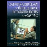 Computer Aided Design of Optoelectronic Integrated Circuits and Systems