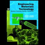 Engineering Materials Technology : Structures, Processing, Properties, and Selection