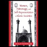 Women, Patronage, and Self Representation in Islamic Societies