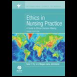 Ethics in Nursing Practice : Guide to Ethical Decision Making
