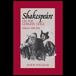 Shakespeare on the German Stage : Volume 1, 1586 1914