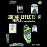 GUITAR EFFECTS PEDALS   THE PRACTICAL