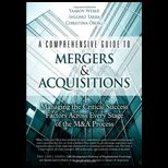 Comprehensive Guide to Mergers and Acquisitions: Managing the Critical Success Factors Across Every Stage of the M and A Process