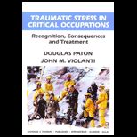 Traumatic Stress in Critical Occupation : Recognition, Consequences and Treatment