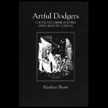 Artful Dodgers : Youth and Crime in Early Nineteenth Century London