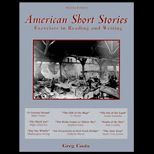 American Short Stories  Exercises in Reading and Writing