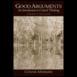 Good Arguments : Introduction to Critical Thinking