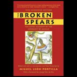 Broken Spears Aztec Account of the Conquest of Mexico  Expanded and Updated