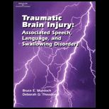 Traumatic Brain Injury : Associated Speech, Language, and Swallowing Disorders