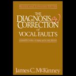 Diagnosis and Correction of Vocal Faults : A Manual for Teachers of Singing and for Choir Directors   Text Only