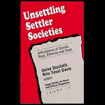 Unsettling Settler Societies  Articulations of Gender, Race, Ethnicity and Class