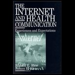 Internet and Health Communication : Experiences and Expectations