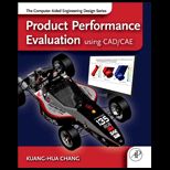 Product Performance Evaluation using CAD/CAE The Computer Aided Engineering Design Series