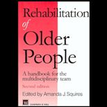 Rehabilitation of Older People  A Handbook for the Multidisciplinary Team