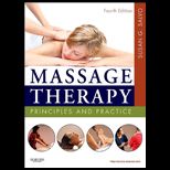 Massage Therapy Principles and Practice   With Dvd