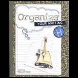 Organize Your Writiing Student Book Level H