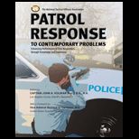 Patrol Response to Contemporary Problems Enhancing Performance of First Responders through Knowledge and Experience