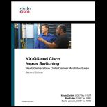 NX OS and Cisco Nexus Switching Next Generation Data Center Architectures