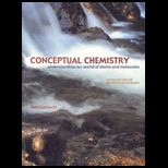 Conceptual Chemistry  Understanding Our World of Atoms and Moelcules (Custom)