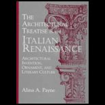 Architectural Treatise in the Italian Renaissance Architectural Invention, Ornament and Literary Culture