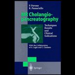 MR Cholangiopancreatography : Techniques, Results and Clinical Indications