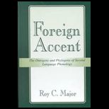 Foreign Accent: Ontogeny and Phylogeny