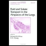 Fluid and Solute Trans. in Airspace of Lungs