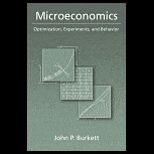 Microeconomics : Optimization, Experiments, and Behavior