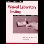 Multiskilling : Waived Laboratory Testing for the Health Care Provider