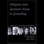 Religious and Spiritual Issues in Counseling  Applications Across Diverse Populations