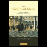 Wealth of Ideas A History of Economic Thought