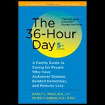 36 Hour Day : A Family Guide to Caring for People Who Have Alzheimer Disease, Related Dementias, and Memory Loss (Cloth)
