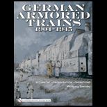 GERMAN ARMORED TRAINS, 1904 1945