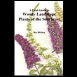 Field Guide to Woody Landscape Plants of the Southeast