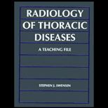 Radiology of Thoracic Diseases  A Teaching File