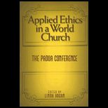 Applied Ethics in a World Church: The Padua Conference