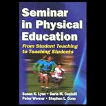 Seminar in Physical Education: From Student Teaching to Teaching Students