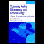 Scanning Probe Microscopy and Spectroscopy  Theory, Techniques, and Applications