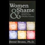 Women and Shame : Reaching Out, Speaking Truths and Building Connection
