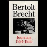 Bertolt Brecht : Journals 1934 1955