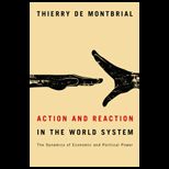 Action and Reaction in the World System The Dynamics of Economic and Political Power