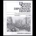United States Diplomatic History, Volume II : The Age of Ascendancy Since 1900