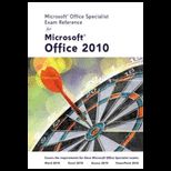 Microsoft Certified Application Specialist Exam Reference for Microsoft Office 2010