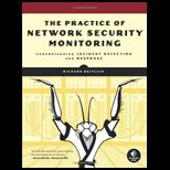 Practice of Network Security Monitoring Understanding Incident Detection and Response