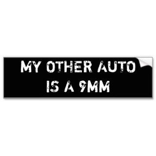 my other auto is a 9mm bumper sticker