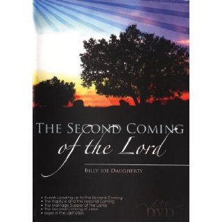 The Second Coming of the Lord: Billy Joe Daugherty: 9781562676483: Books