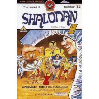 Mark 1 Comics Presents Shaloman The Man of Stone Number 12  Chanukah Theif: The Conclusion: Al Weisner: Books