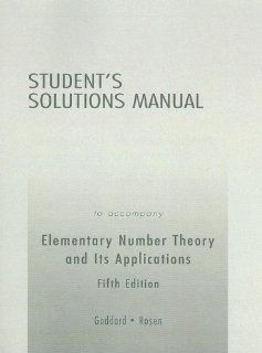 Student Solutions Manual for Elementary Number Theory: Kenneth H. Rosen: 9780321268402: Books