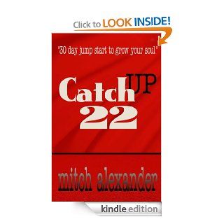 Catch Up 22 eBook: Mitch Alexander: Kindle Store