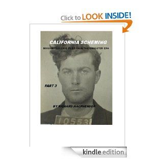 California Scheming  Mugshots & Case Files From The Gangster Era  Volume 3 eBook: Richard MacPherson: Kindle Store